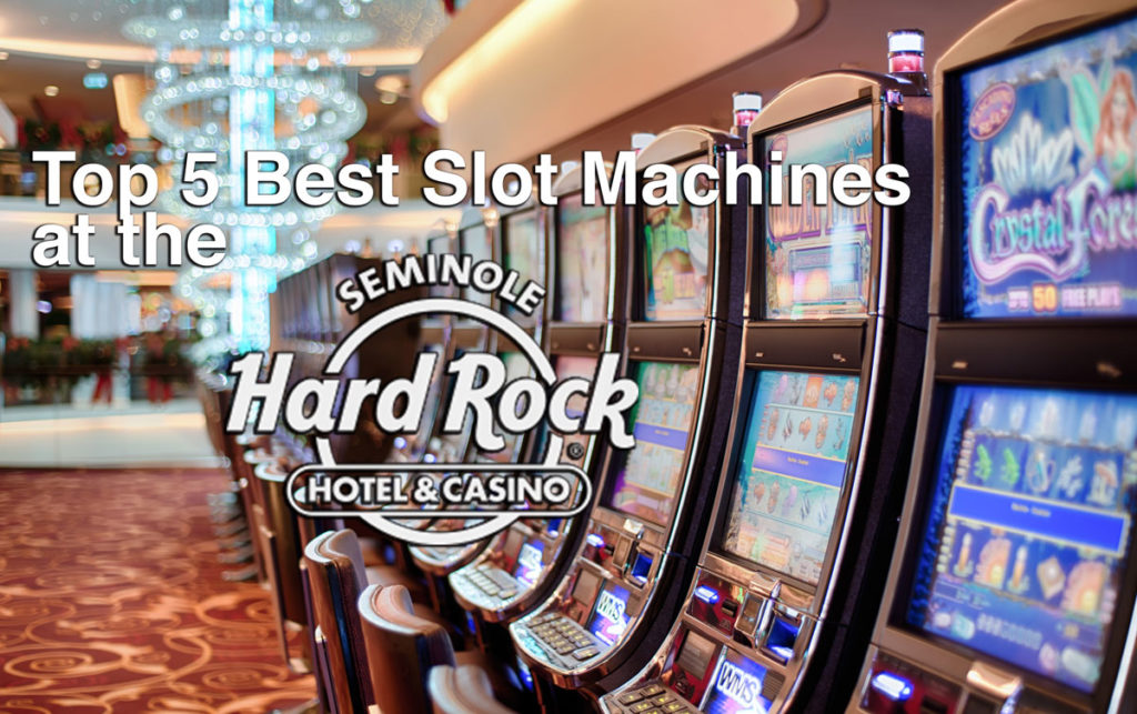 Top 5 Best Slot Machines At The Hard Rock Casino Tampa News Force