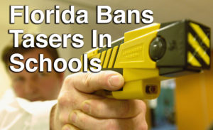 Florida Bans Tasers in Schools