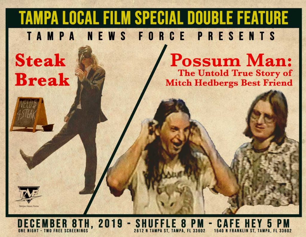 Double Feature Presentation of Steak Break and Possum Man