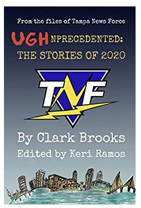 Ugh The Stories of 2020 by Clark Brooks