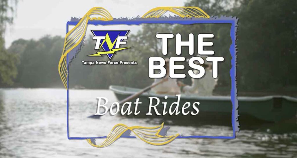 Tampa News Force Presents - Best Boat Rides in Tampa Bay