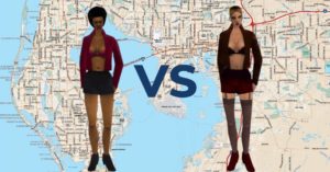 Who has bigger whores: Tampa or St. Pete?